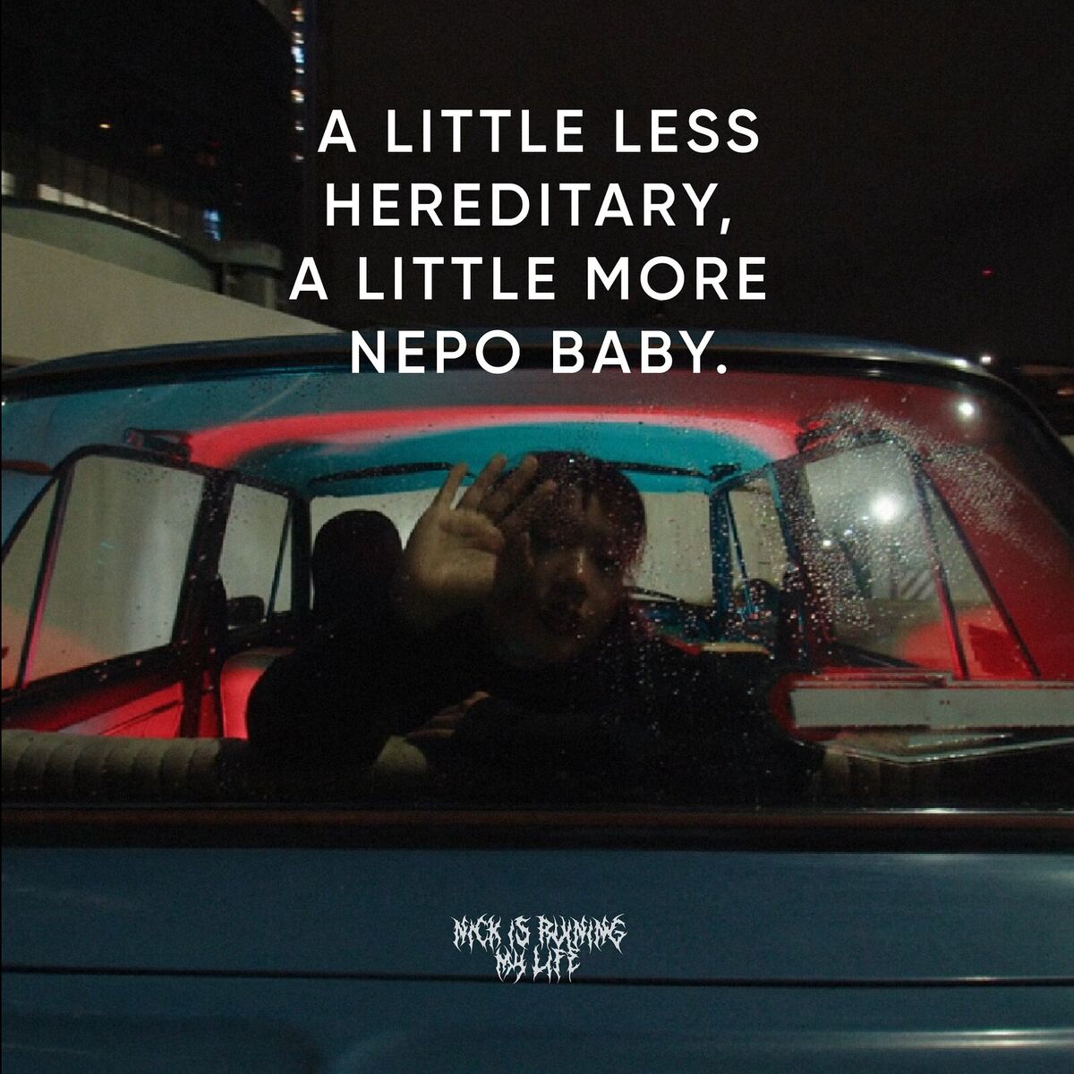 Album cover of A Little Less Hereditary, a Little More Nepo Baby