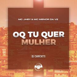 Oq Tu Quer Mulher