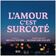 L'amour c'est surcoté (bonus track)