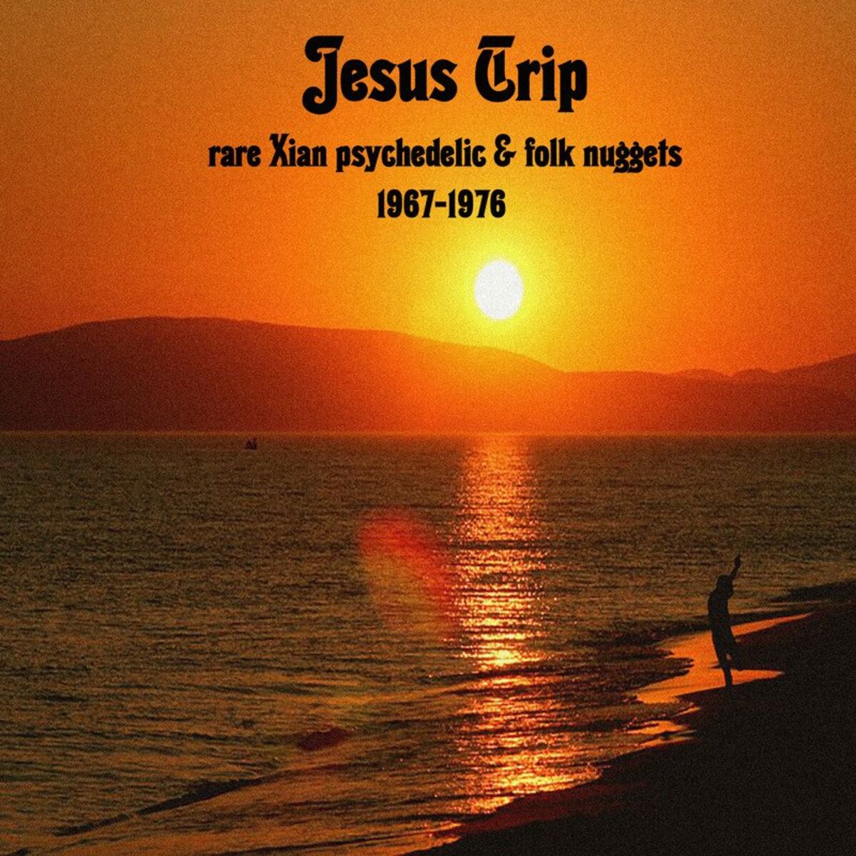 Album cover of Jesus Trip: Rare Xian Psychedelic & Folk Nuggets 1967-1976