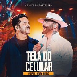 Cover of Tela do Celular (Ao Vivo em Fortaleza)