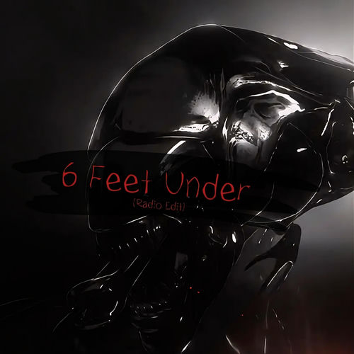 6 Feet Under (Radio Edit)