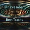 Mr President - GONNA GET ALONE