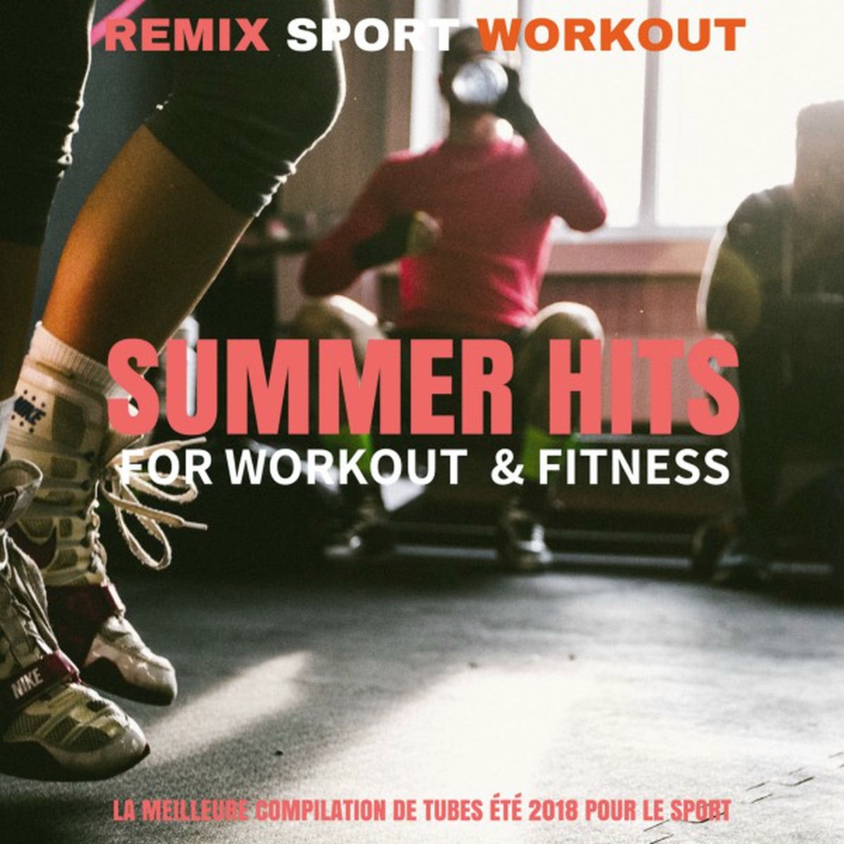 Album cover of Summer Hits for Workout & Fitness (La Meilleure Compilation De Tubes Été 2018 Pour Le Sport)