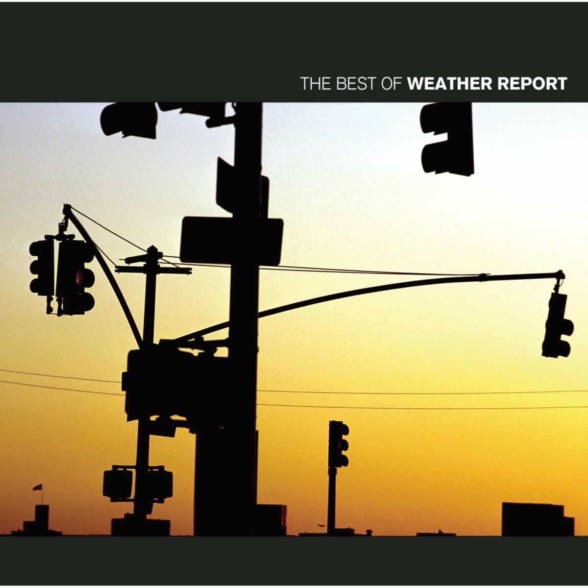 Weather Report - The Best Of Weather Report: lyrics and songs | Deezer
