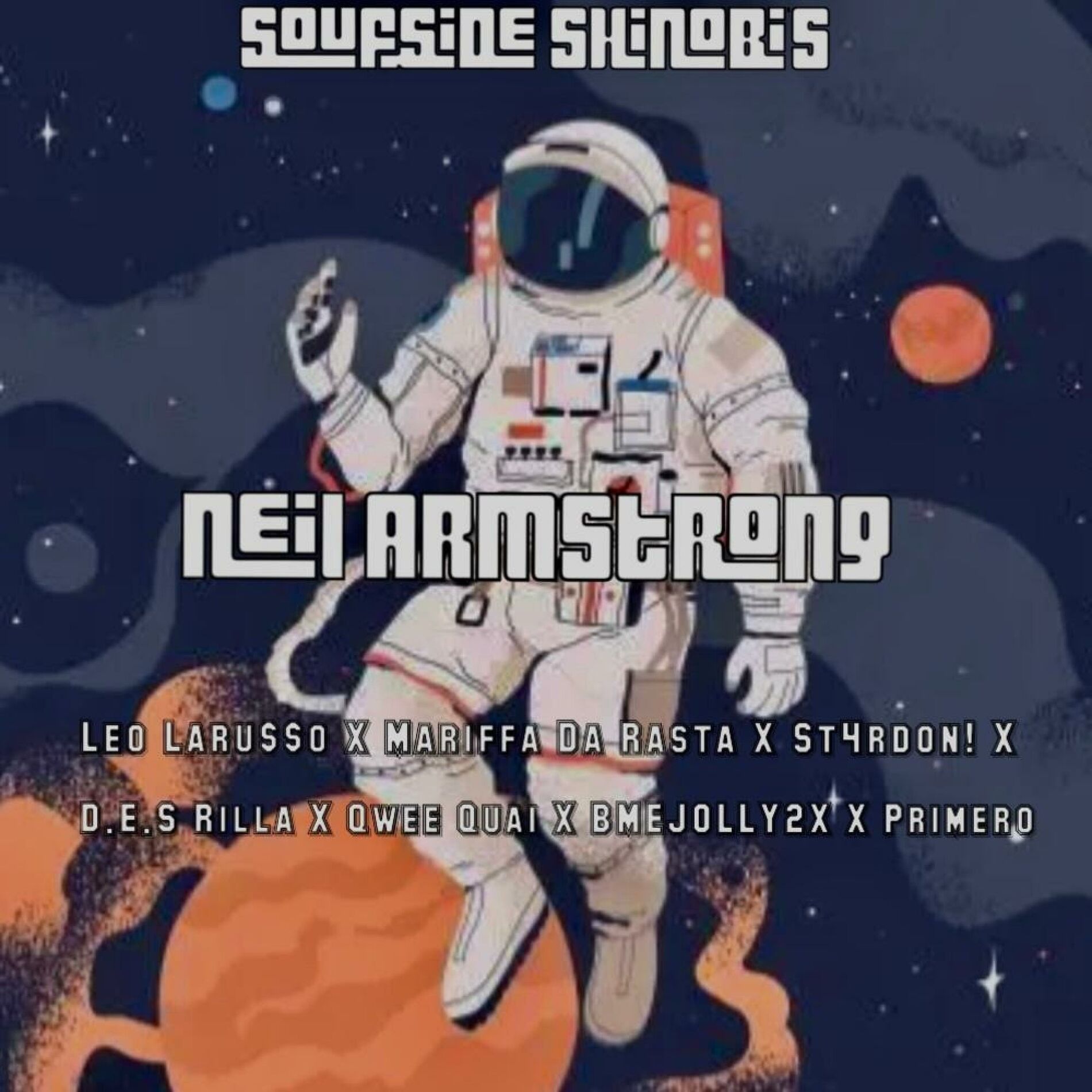 Album cover of Neil ArmStrong (feat. Mariffa Da Rasta, Leo Laru$$o, st4rdon!, D.E.S Rilla, Qwee Quai, BMEJOLLY2X & Primero)