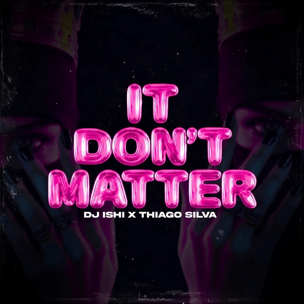It Don't Matter