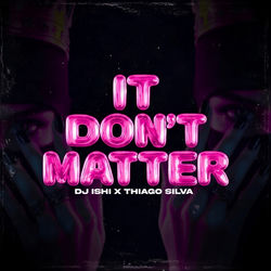 It Don't Matter