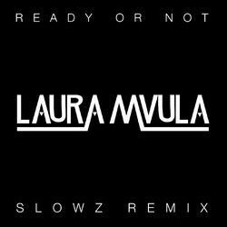 Cover of Ready or Not (Slowz Remix)