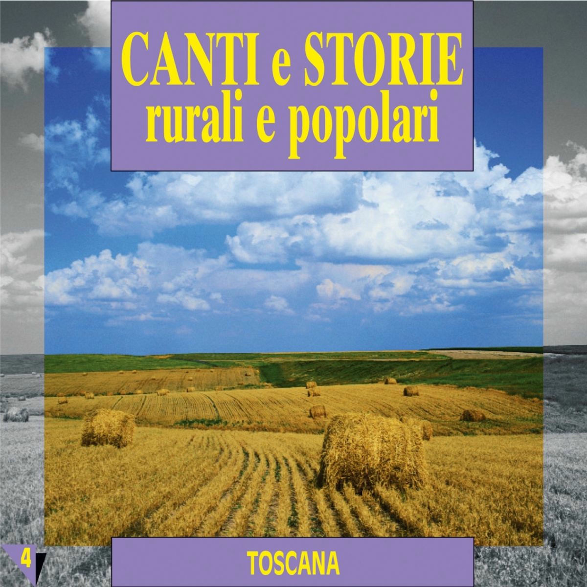 Album cover of Canti e storie rurali e popolari : Toscana, vol. 4