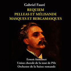 Cover of Fauré - Requiem, Pelleas et Mélisande, Masques et Bergamasques [1955]