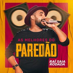 Cover of As Melhores do Paredão Raí Saia Rodada