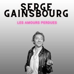 Les amours perdues - Serge Gainsbourg