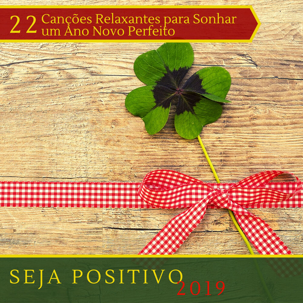 Picture of Seja Positivo 2019: 22 Canções Relaxantes para Sonhar um Ano Novo Perfeito