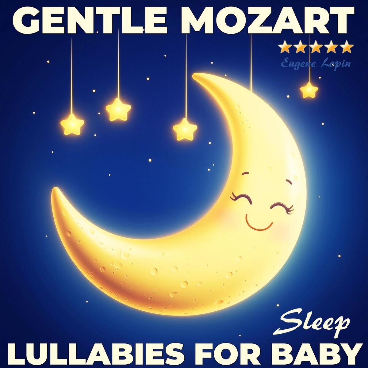 Album cover of Gentle Mozart: Lullabies for Baby Sleep