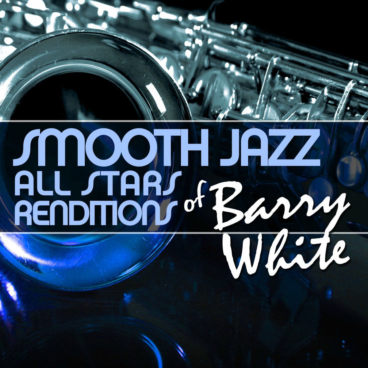 Album cover of Smooth Jazz All Stars Renditions of Barry White