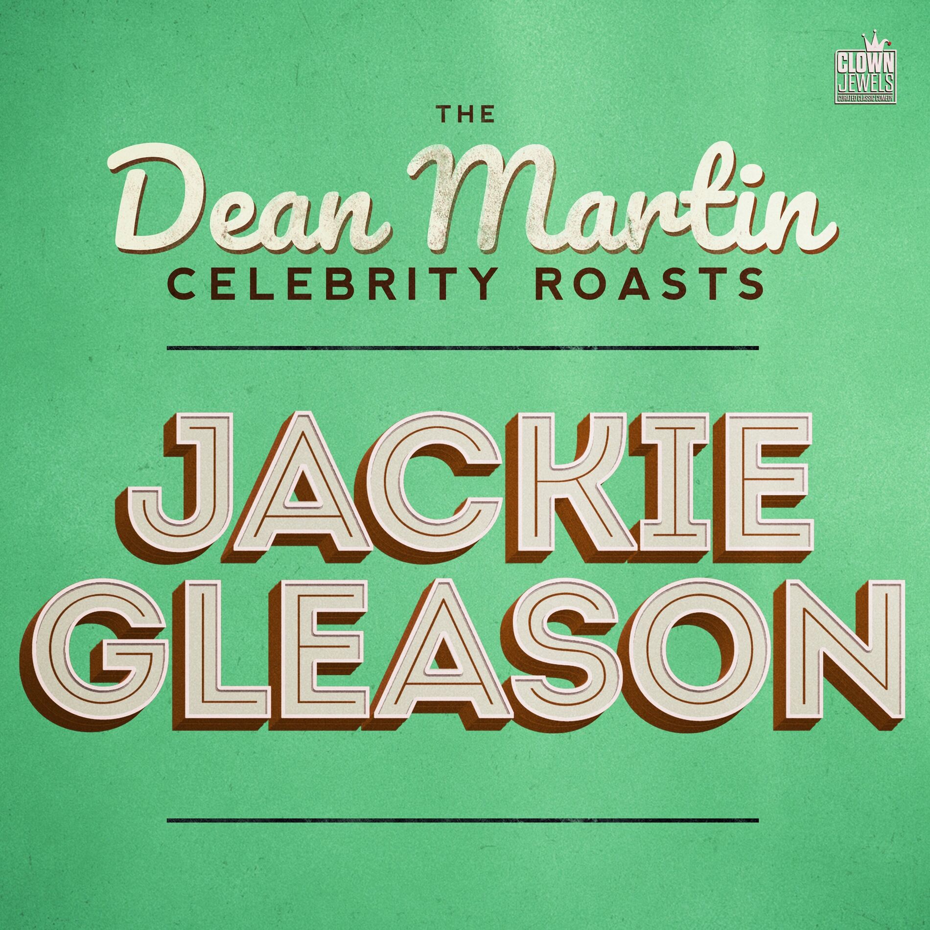 Album cover of The Dean Martin Celebrity Roasts: Jackie Gleason