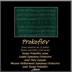 Cover of Prokofiev: Piano Concerto NO. 3, OP. 26 - Romeo and Juliet (2nd Suite)