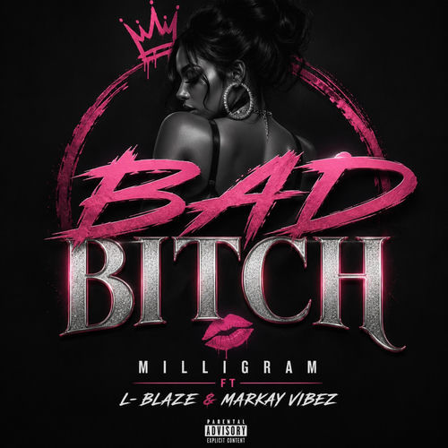 Bad Bitch (feat. L- Blaze & MarKay Vibez)