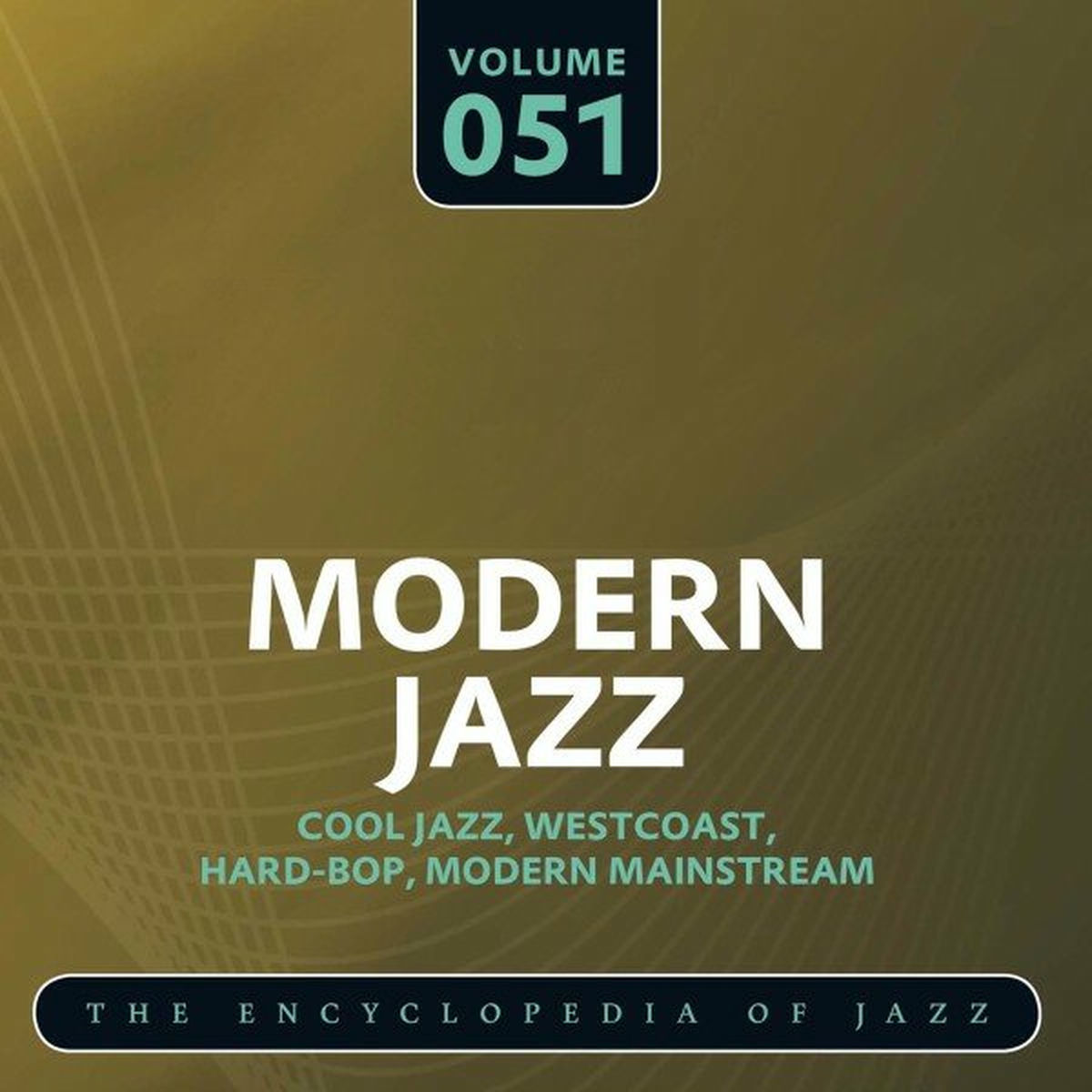 Album cover of Modern Jazz- The World's Greatest Jazz Collection, Vol. 51