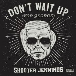 Cover of Don't Wait Up (For George)