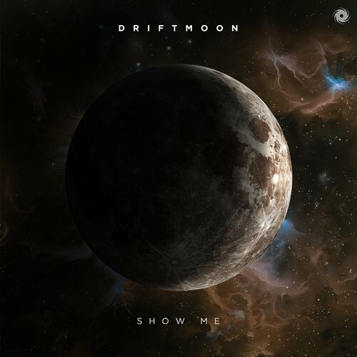 Driftmoon - Show Me (2025)