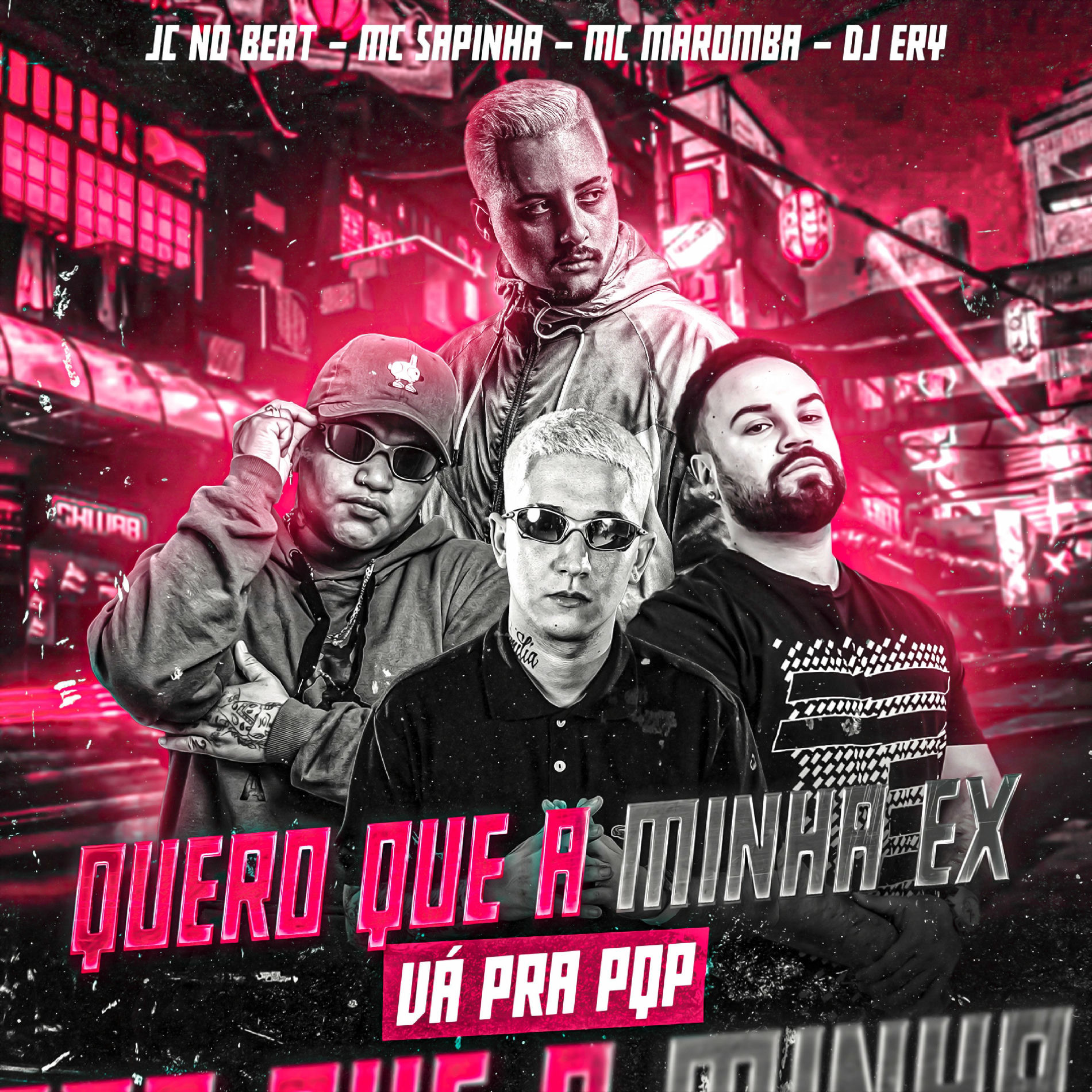 Album cover of Quero Que a Minha Ex Vá pra PQP (feat. JC NO BEAT)