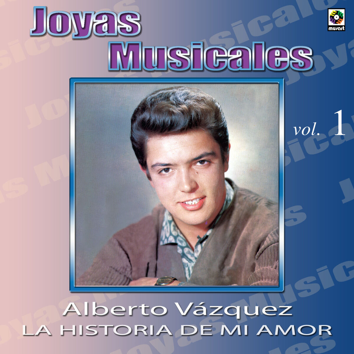 Album cover of Joyas Musicales: Con Orquesta, Vol. 1 – La Historia De Mi Amor