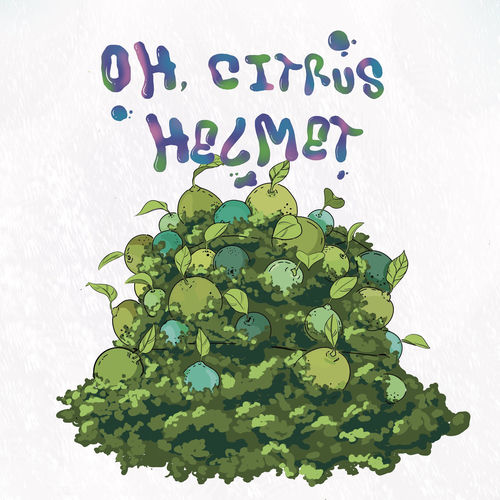 Oh, Citrus Helmet artwork