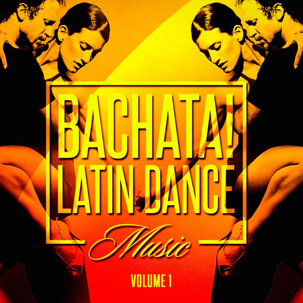 Picture of Bachata! Latin Dance Music, Vol. 1