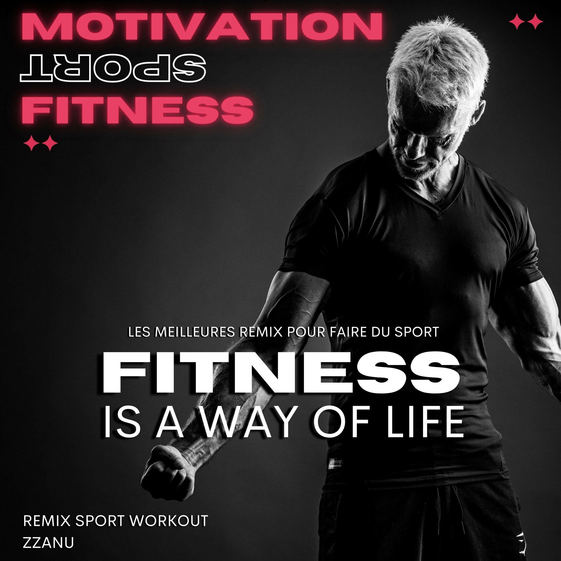 Album cover of Fitness Is A Way Of Life (Les Meilleures Remix Pour Faire Du Sport)