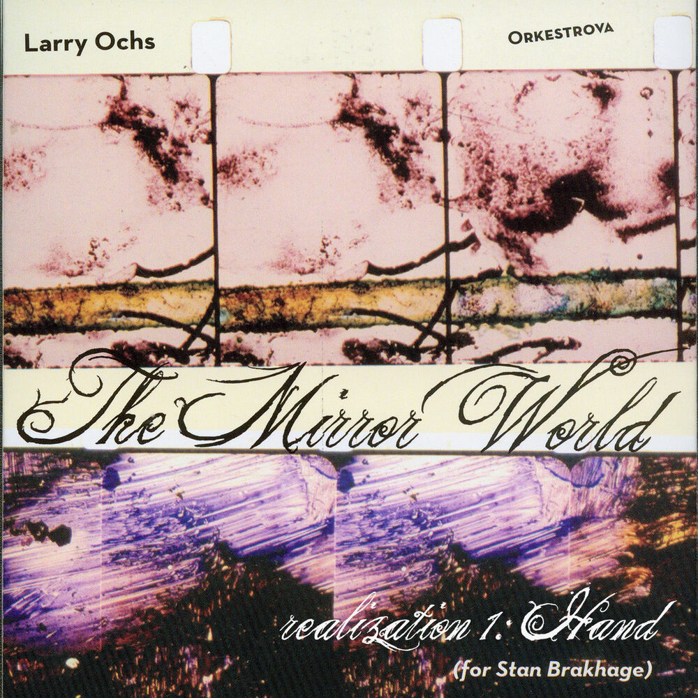 Picture of The Mirror World (for Stan Brakhage) (Realization 1 - Hand)