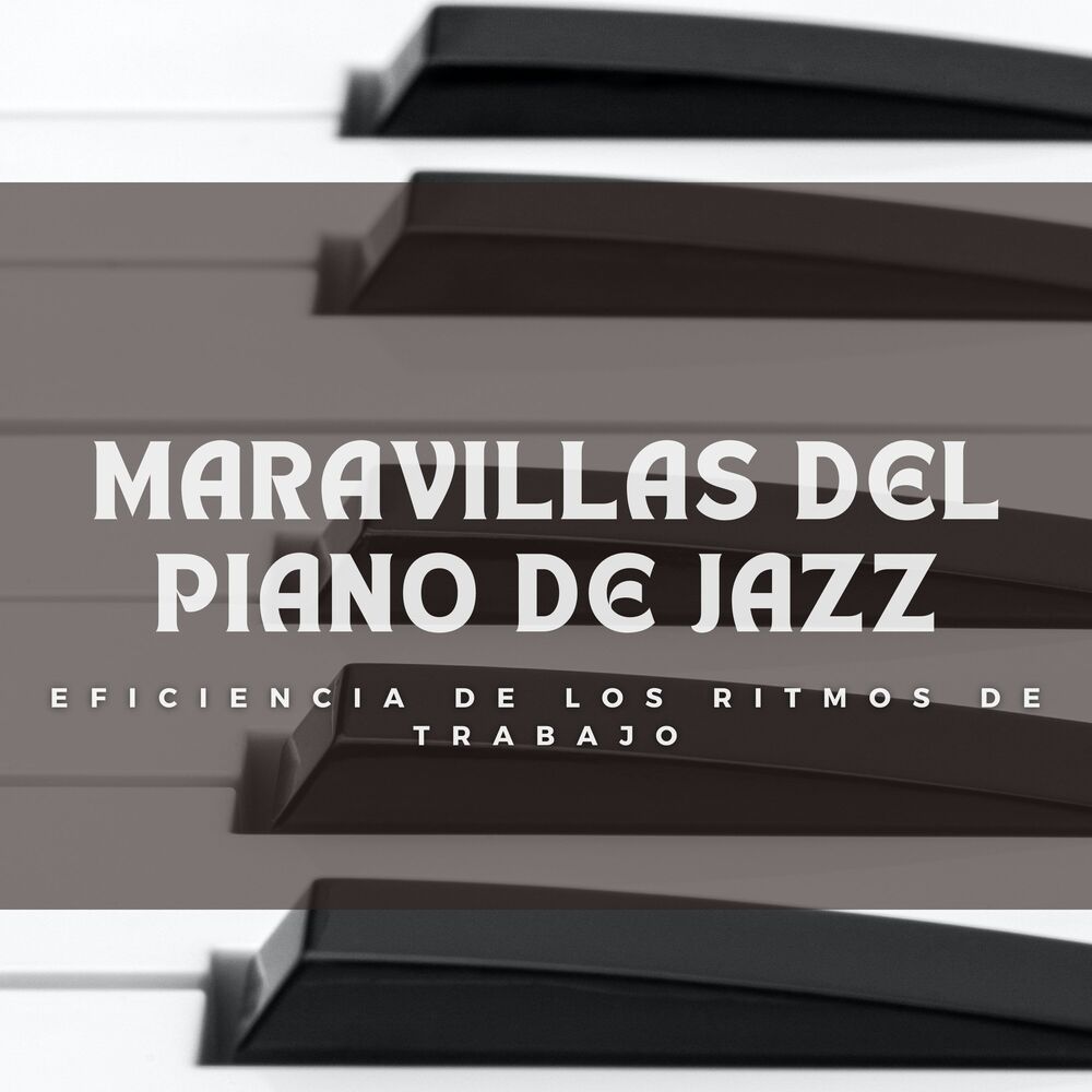 Picture of Maravillas Del Piano De Jazz: Eficiencia De Los Ritmos De Trabajo
