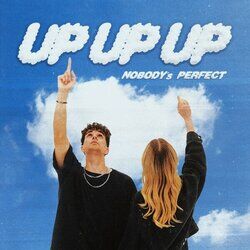 Cover of Up, Up, Up (Nobody’s perfect)