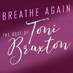 Cover of Breathe Again: The Best of Toni Braxton