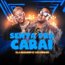 Cover of Senta pra Carai