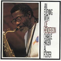 Cover of An Evening With Joe Henderson, Al Foster, Charlie Haden