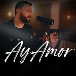 Cover of Ay Amor