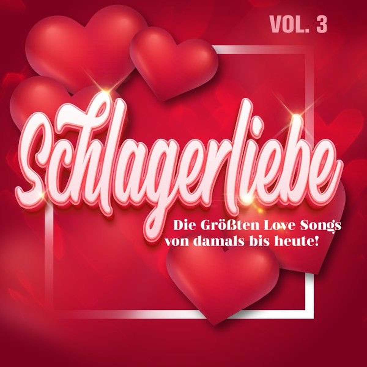 Album cover of Schlagerliebe, Vol. 3 - Die Größten Love Songs von damals bis heute!