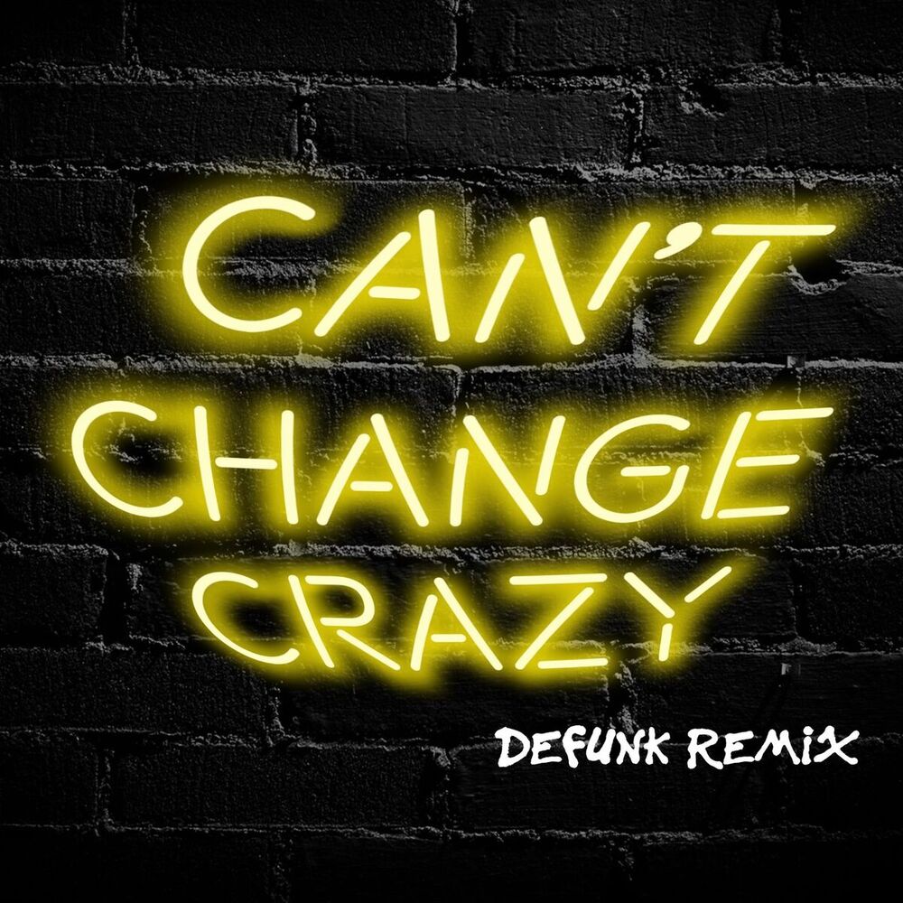 Picture of Can't Change Crazy (Defunk Remix)