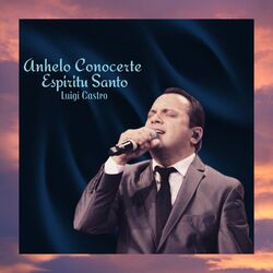 Cover of Anhelo Conocerte Espiritu Santo