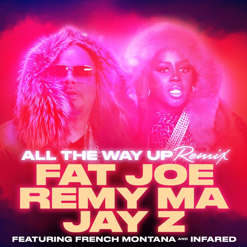 Picture of All The Way Up (Remix) (feat. French Montana & Infared) - Single