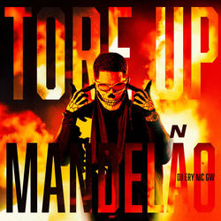 TORE UP MANDELÃO