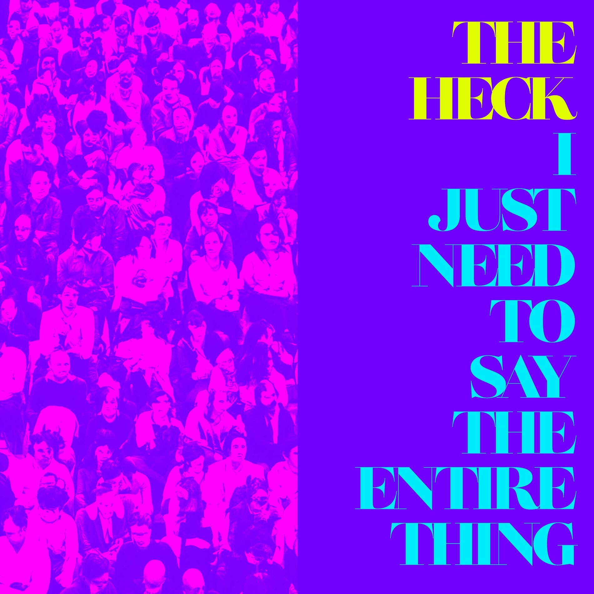 Album cover of I Just Need To Say The Entire Thing