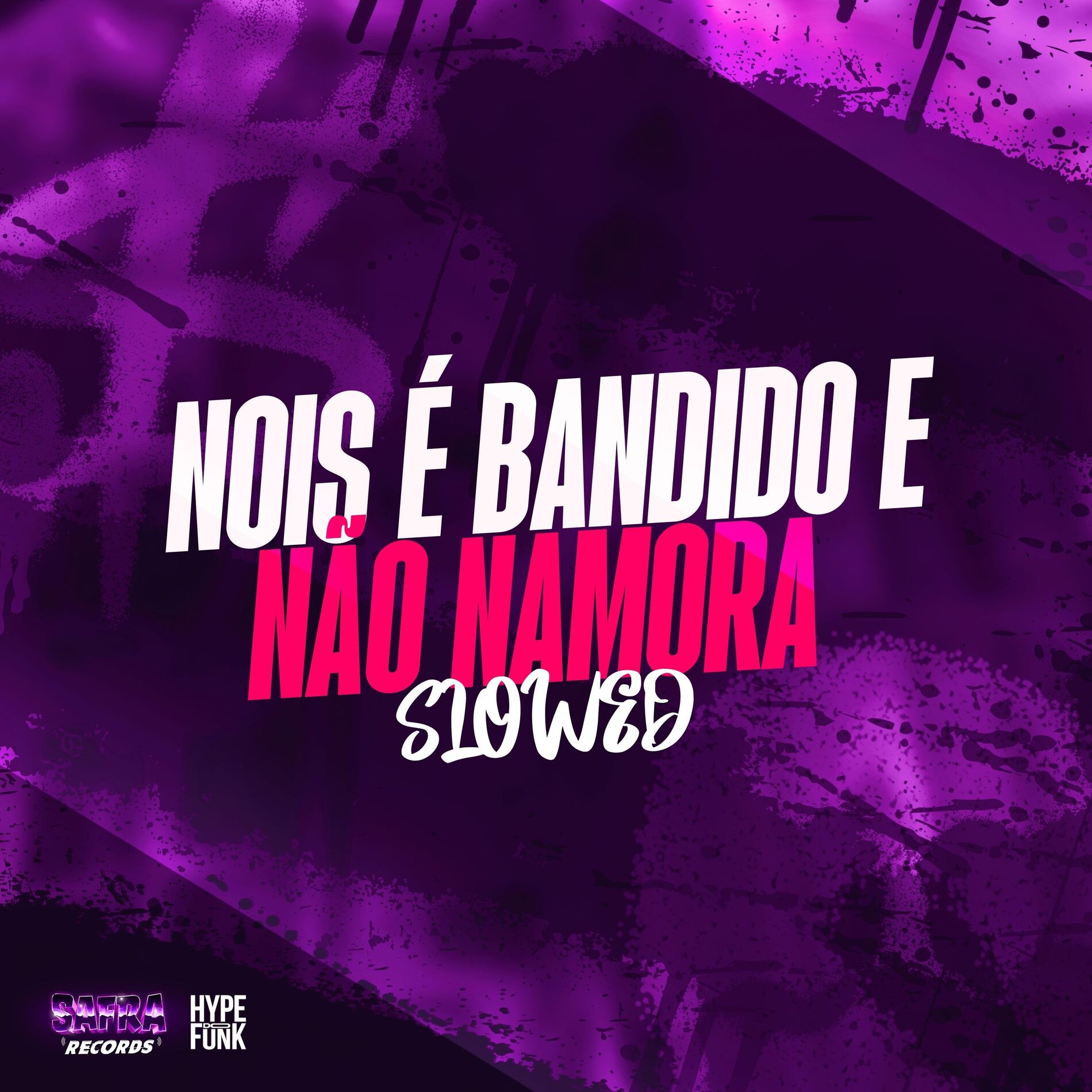 Album cover of NOIS É BANDIDO E NAO NAMORA SLOWED (Remix)