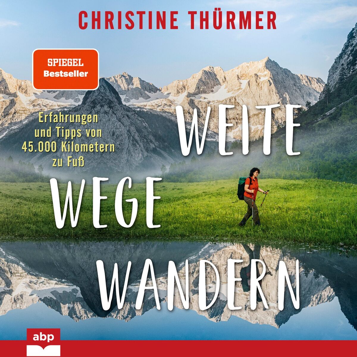 Album cover of Weite Wege Wandern - Erfahrungen und Tipps von 45.000 Kilometern zu Fuß (Ungekürzt)