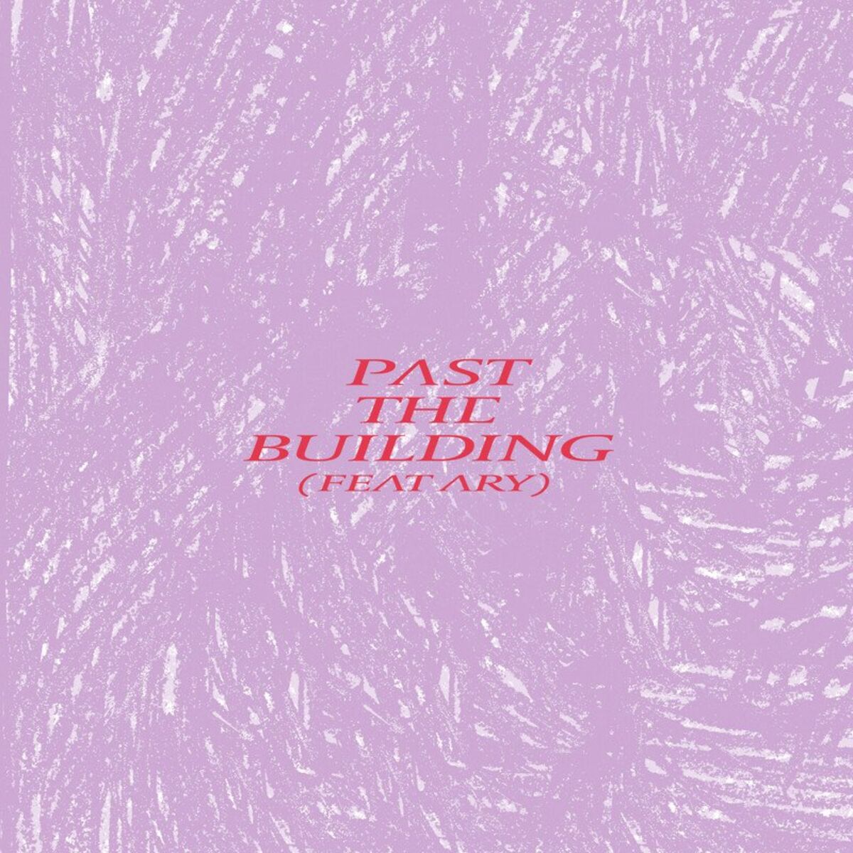 Album cover of Past the Building