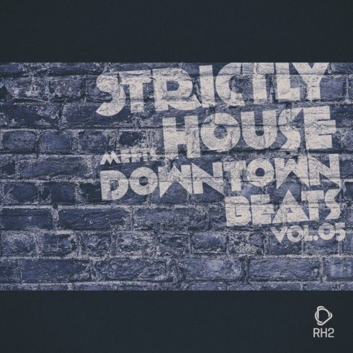 Album cover of Strictly House Meets Downtown Beats, Vol.05