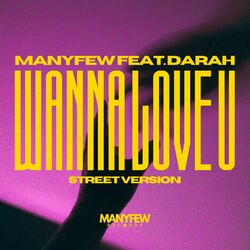 Cover of Wanna Love U (Street Version)