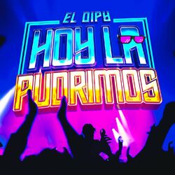 Cover of Hoy La Pudrimos